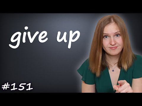 Give up, популярные английские фразовые глаголы