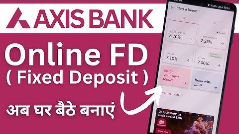 Axis bank m online FD kaise kare l axis bank app se FD kaise kare l how to open FD in axis bank