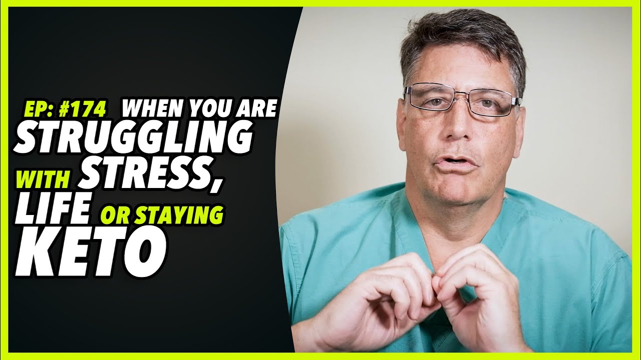 Ep:174 WHEN YOU ARE STRUGGLING WITH STRESS, LIFE OR STAYING KETO - by Robert Cywes