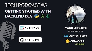 Tech Podcast #5 | Getting started with Backend Development | Ft. Yash Jipkate