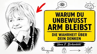 Warum du unbewusst arm bleibst – Die Wahrheit über dein Denken (Vera F. Birkenbihl)