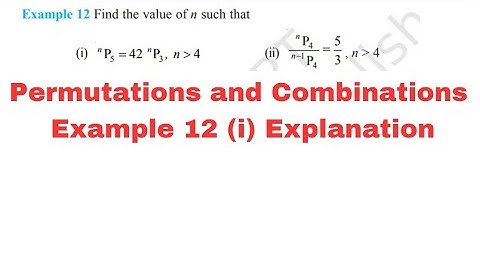 Class 11 Maths | Permutations and Combinations | Example 12(i) Explained #class11maths