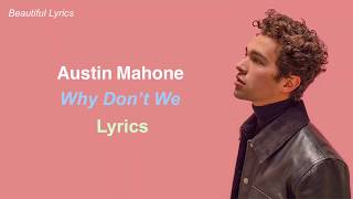 Vignette de la vidéo "Austin Mahone - Why Don’t We (Lyrics)"