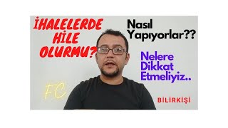 İhalelerde hile olur mu? Nasıl yapıyorlar. Dikkat!..