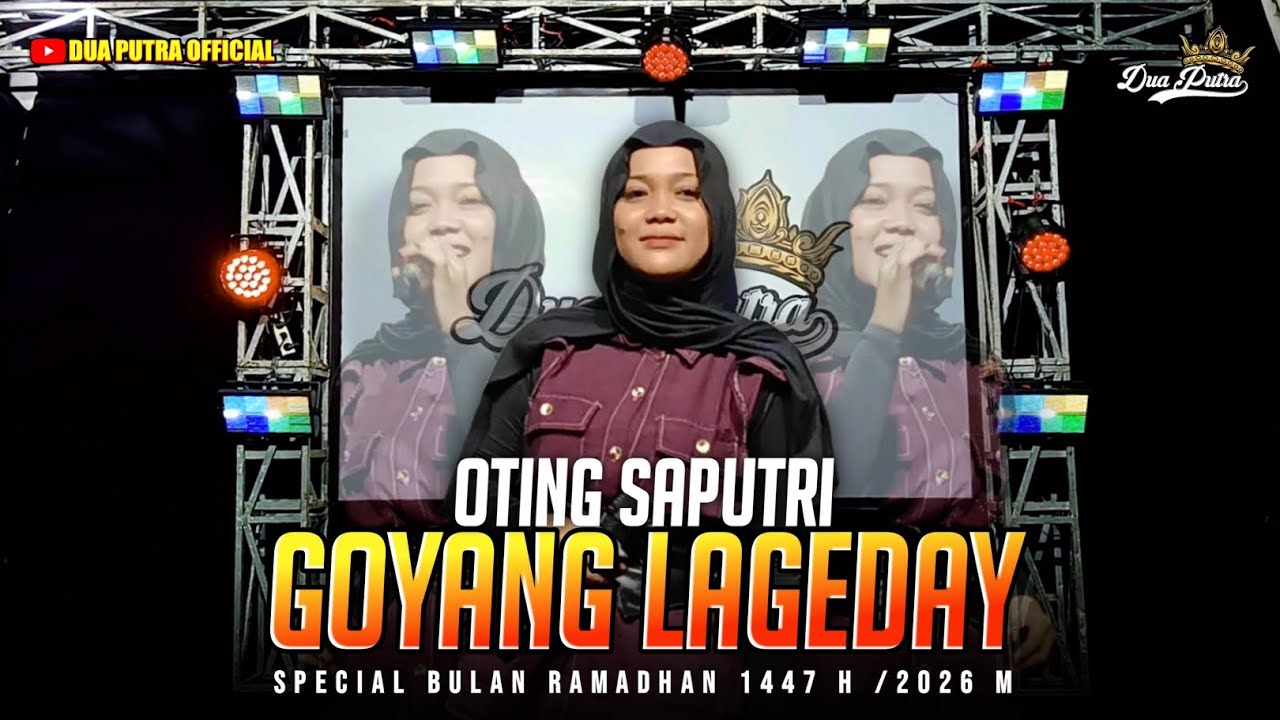 GOYANG LAGEDAY - VOC. OTING SAPUTRI | TETEMBANGAN ONLINE × DUA PUTRA | SPECIAL BULAN RAMADHAN 2026
