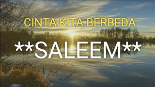 cinta kita berbeda - SALEEM IKLIM