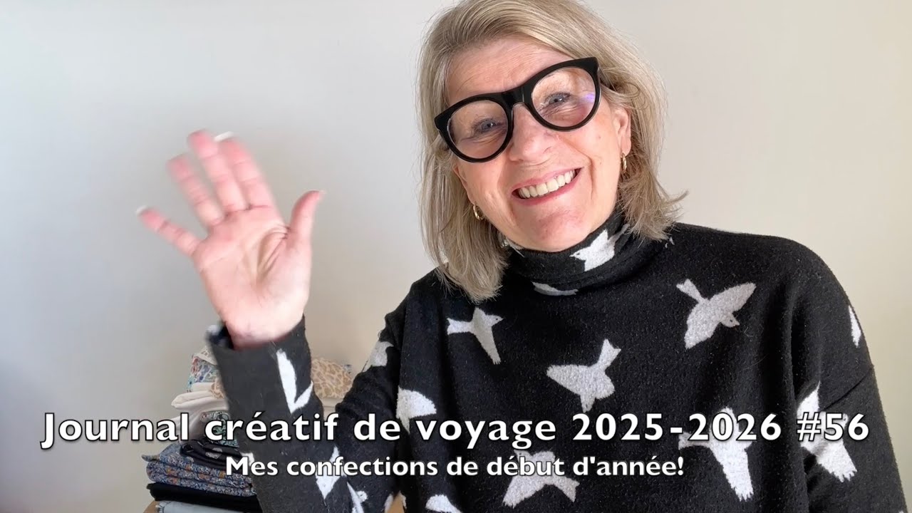 Journal créatif de voyage 2025 2026 #56   Mes confections de début d'année!