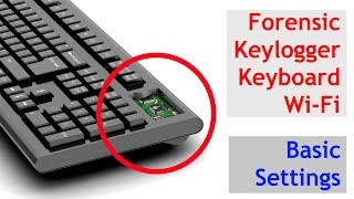Forensic Keylogger Keyboard Wi-Fi Basic Settings