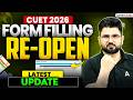 CUET 2026 Registration Reopened | NTA CUET Application Application Form Latest Update | Form Reopen๐