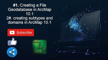 Creating and editing a File Geodatabase, Subtypes and Domains in ArcMap - Mapping in GIS