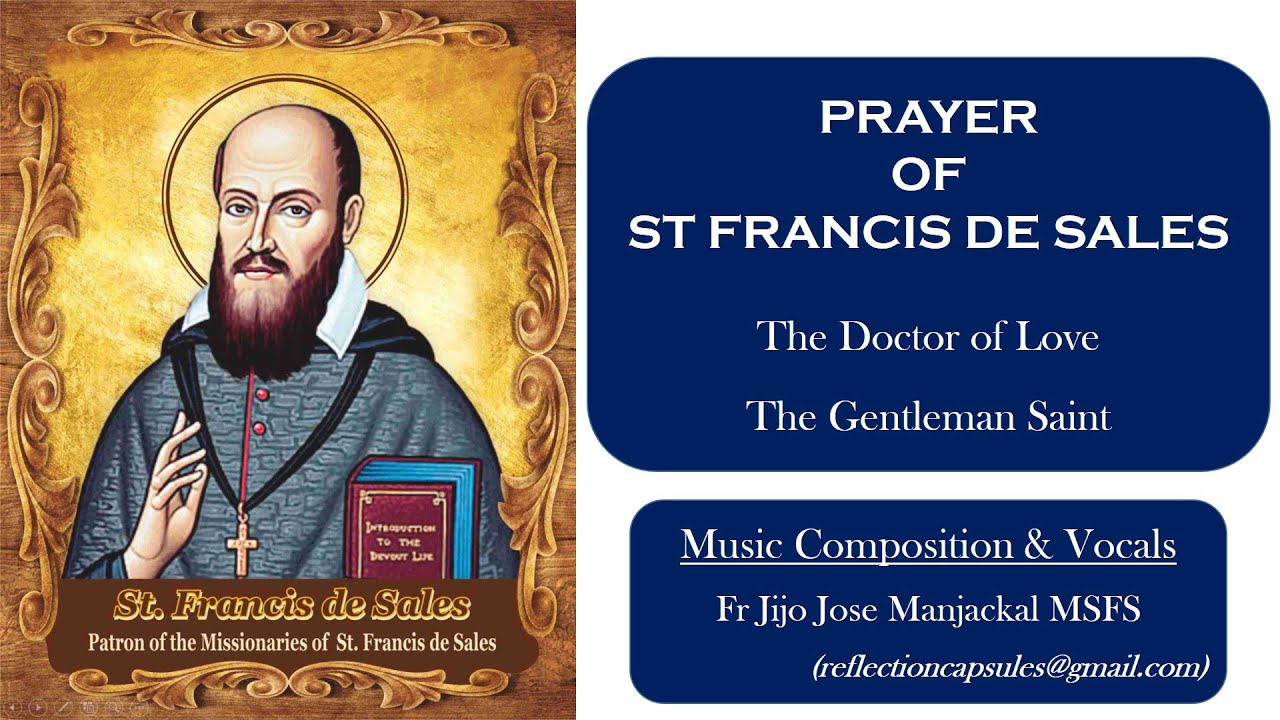 Prayer of St Francis de Sales (SFS) Hymn YouTube