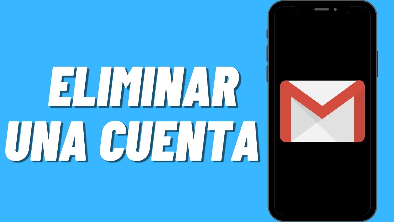 Cómo eliminar una cuenta de Gmail (2023) - YouTube