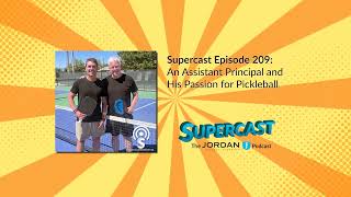 Supercast Episode 209: An Assistant Principal and His Passion for Pickleball