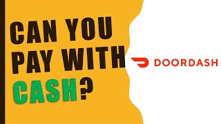 Can you pay with cash on DoorDash