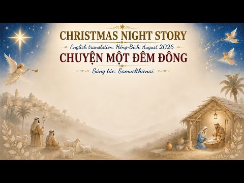 CHUYỆN MỘT ĐÊM ĐÔNG - CHRISTMAS NIGHT STORY