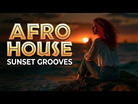 Afro House Mix 2026 - Best Deep Melodic Vibes & Tribal Rhythms for Sunset 🌅