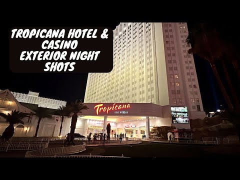 Tropicana Hotel & Casino Nighttime Exterior Shots | Las Vegas Hotels | Las Vegas, Nevada at Night