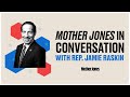 Rep. Jamie Raskin » In Conversation with Mother Jones