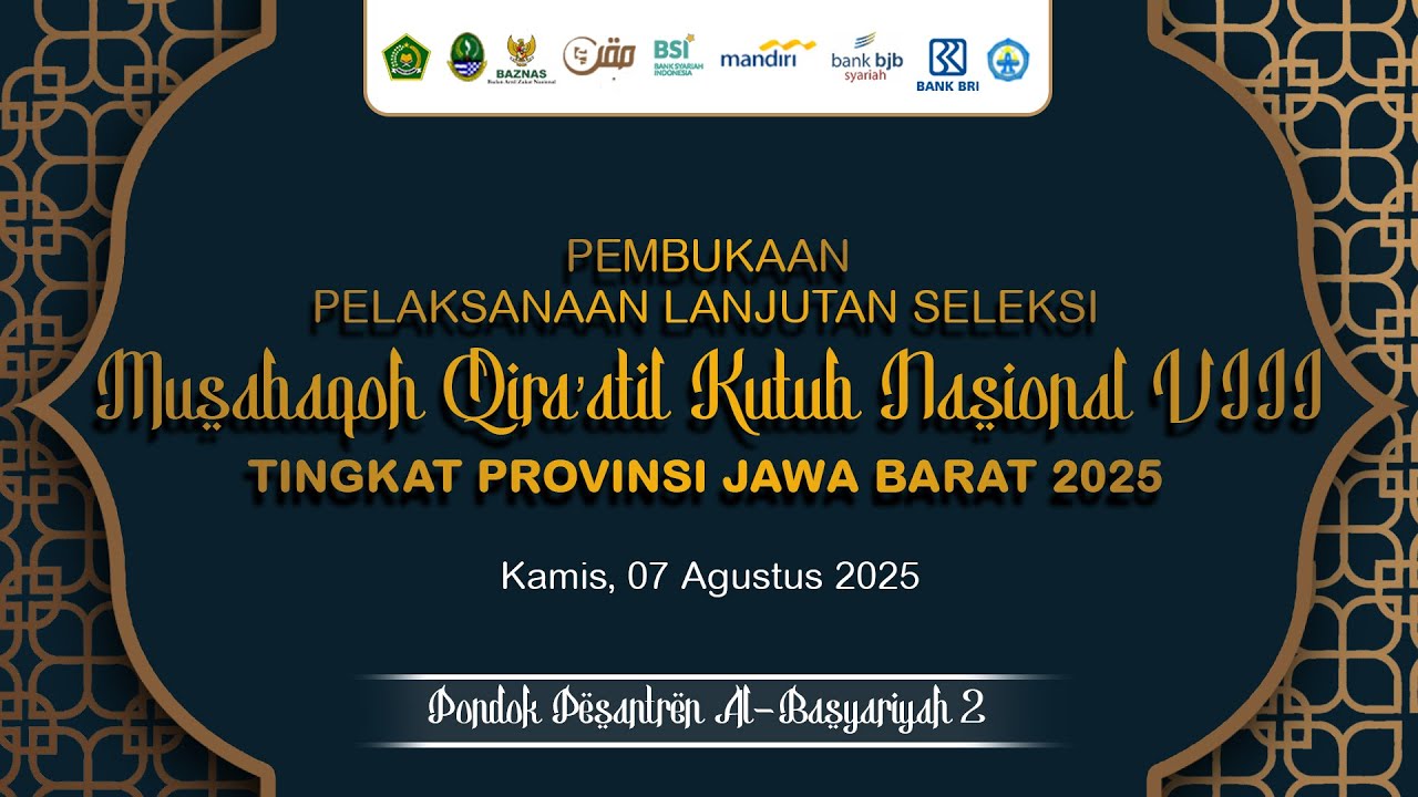 Pembukaan Pelaksanaan Lanjutan Seleksi MQKN VIII Tingkat Provinsi Jawa Barat 2025