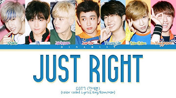 GOT7 - Just Right (딱 좋아) (Color Coded Lyrics Eng/Rom/Han)