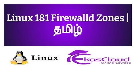 #Linux 181 Firewalld Zones | Ekascloud | Tamil