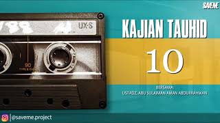 10 : KAJIAN TAUHID USTADZ AMAN ABDURAHMAN