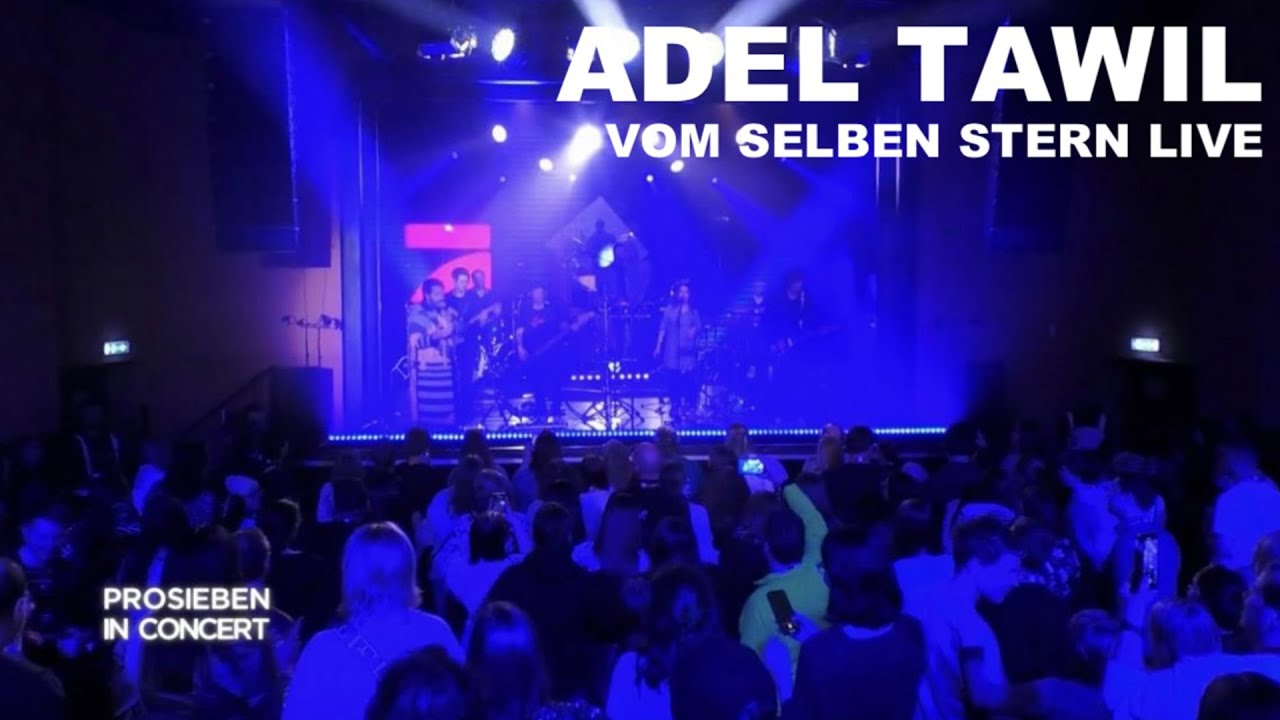 Adel Tawil - Vom Selben Stern (LIVE - PROSIEBEN IN CONCERT)
