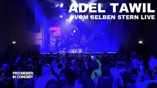 Adel Tawil - Vom Selben Stern (LIVE - PROSIEBEN IN CONCERT)