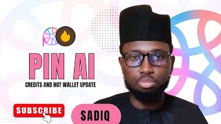 PIN AI CREDITS AND HOT WALLET UPDATE 