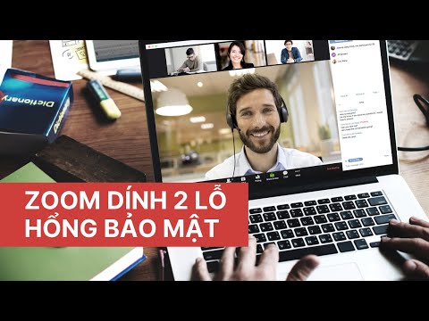 PHẦN MỀM ZOOM DÍNH 2 LỖ HỔNG BẢO MẬT NGHIÊM TRỌNG 👩💻🧑🏼💻