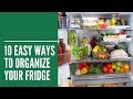 10 Easy Ways To Organize Your Fridge