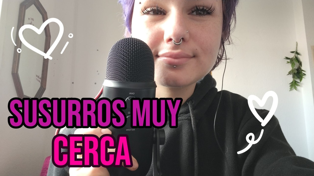 ♥︎ Charlita MUY CERCA de tus oídos ♥︎ ASMR