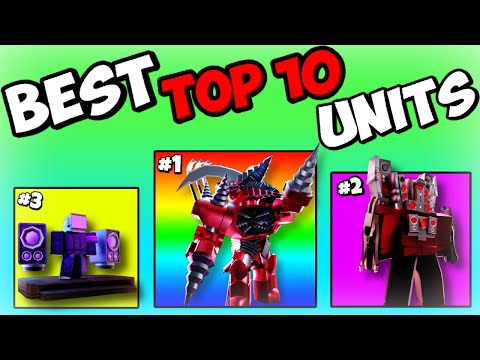 Top 10 Best Units In Toilet Tower Defense