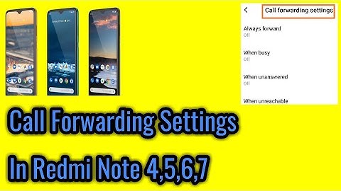 Call Forwarding Settings in Redmi Note 4,5,6,7. 2022