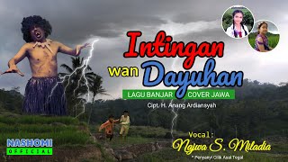 INTINGAN WAN DAYUHAN – LAGU BANJAR Cipt. H. Anang Ardiansyah (Cover : Najwa S. Miladia)