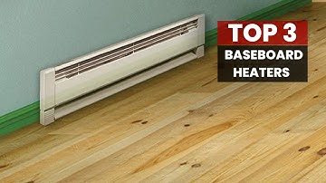 The Ultimate Guide to Choosing the Best Baseboard Heaters