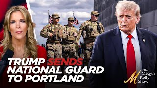 Trump Sends National Guard to Portland To Protect ICE While Left Freaks Out, with Shellenberger
