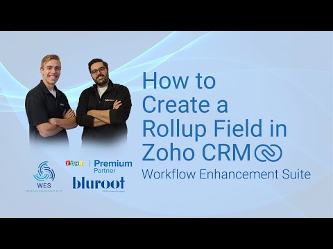 How to Create a Rollup Field in Zoho CRM