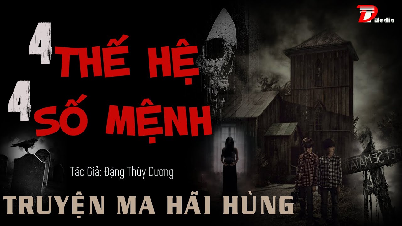 Truyện Ma Ghê Rợn - Bốn Thế Hệ Bốn Số Mệnh - Mc Duy Thuận Kể - YouTube
