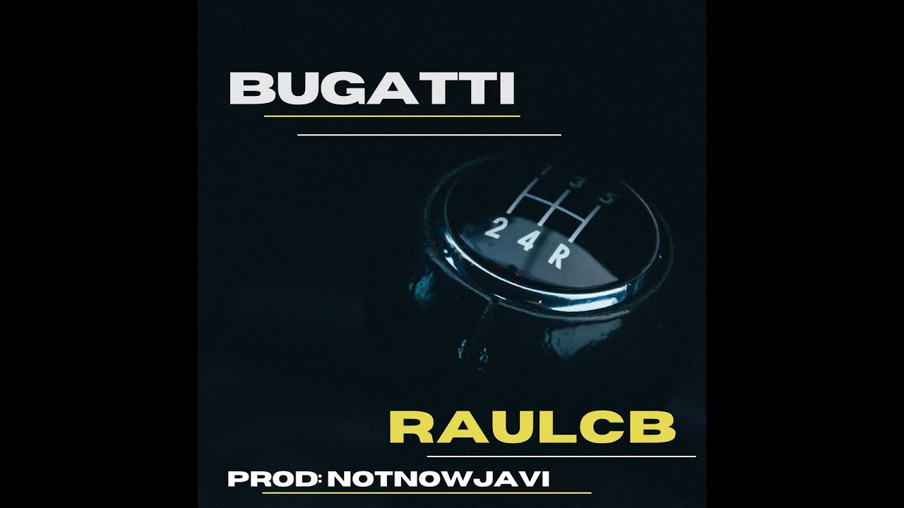 在 YouTube 上觀看「Bugatti || RaulCB (Prod: Notnowjavi)」 在 YouTube 上觀看「Bugatti || RaulCB (Prod: Notnowjavi)」