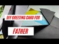 How to create a greeting card for fathers day diy paper craft creative  idea