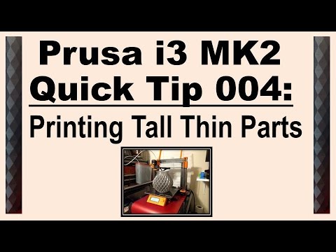 præambel Tom Audreath Afdeling Prusa i3 MK2 Quick Tip 004: Printing Tall Thin Part - YouTube