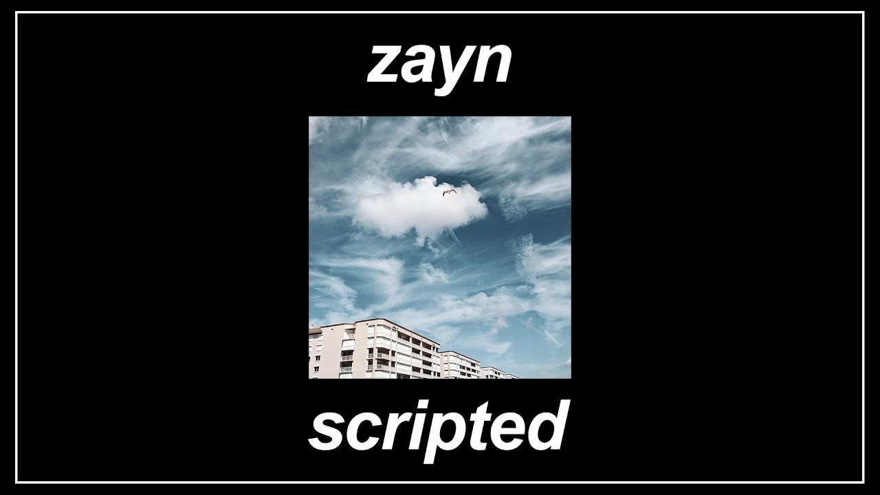 Scripted - ZAYN (Lyrics)