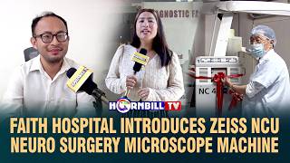 FAITH HOSPITAL INTRODUCES ZEISS NCU NEURO SURGERY MICROSCOPE MACHINE