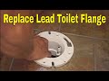 Replace Lead Toilet Flange | How To Plumbing