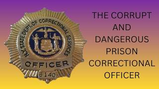 THE CORRUPT AND DANGEROUS PRISON AND CORRECTIONAL OFFICER #insideprison #attica #rikersisland
