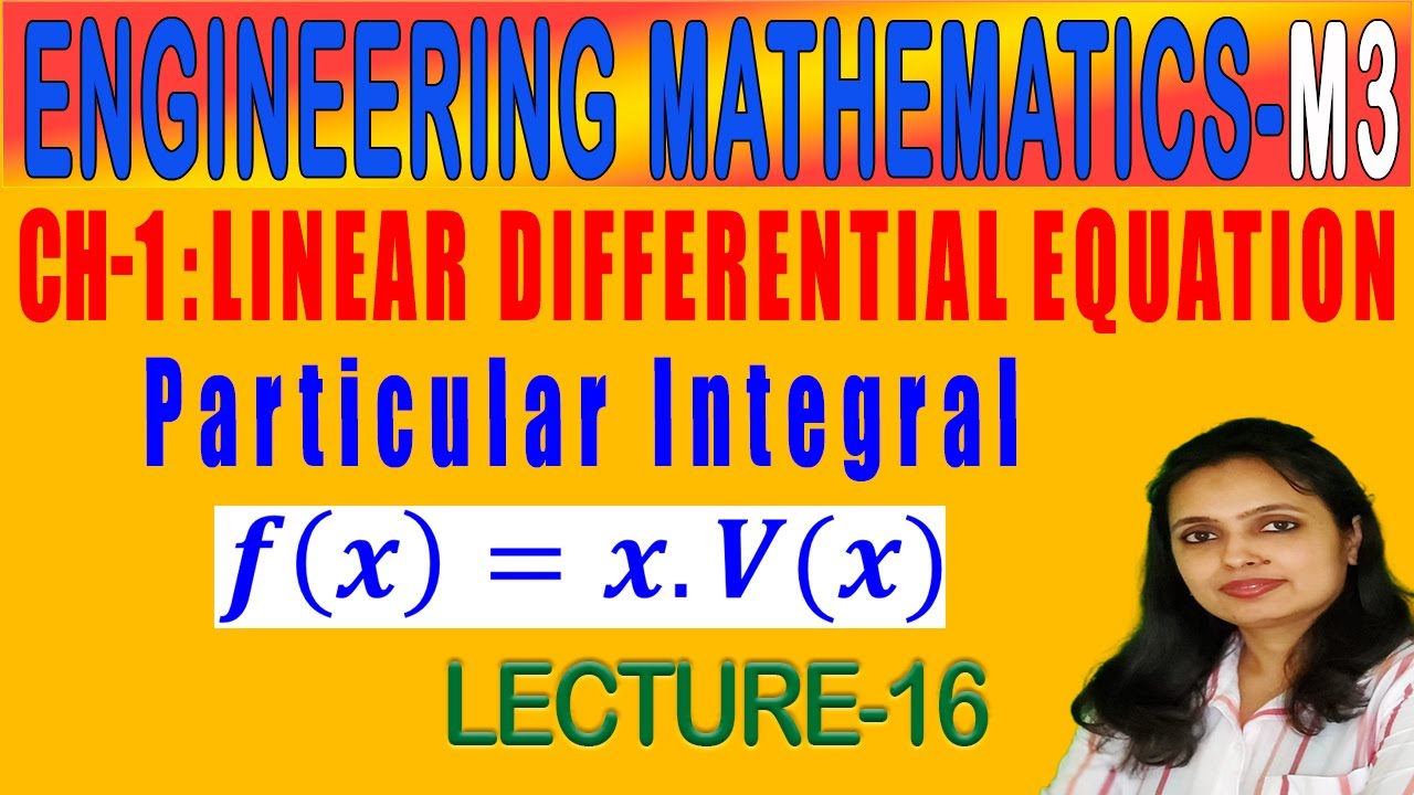 Linear Differential Equations |Particular Integral|Lecture-16 - YouTube