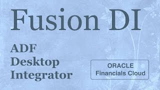ADF Desktop Integrator - Oracle Fusion (Financials Cloud) screenshot 2