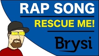 Video thumbnail of "RESCUE ME - RAP SONG BY BRYSI"