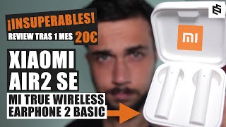 XIAOMI Mi True Wireless Earphones 2 Basic o AIR2 SE?REVIEW en español tras UN MES de USO